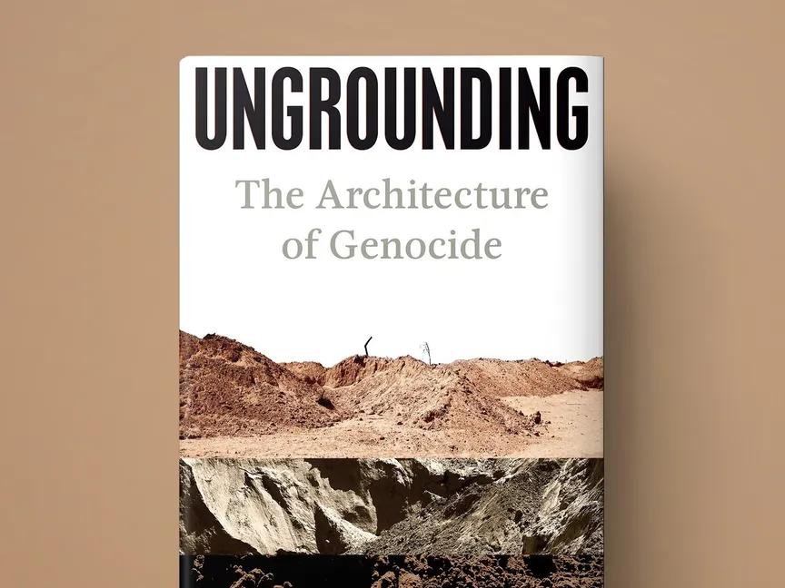 كتاب الباحث إيال وايزمان "أندغراوند، هندسة الإبادة" (2026) - penguinrandomhouse.com