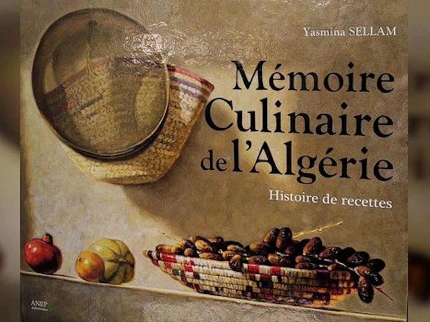 غلاف كتاب "ذاكرة طبخ الجزائر.. تاريخ الوصفات". - aps.dz/ar