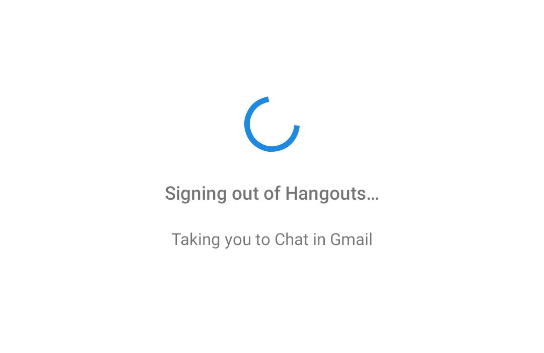 بعد الضغط على زر Go To Chat، يتم تسجيل خروج المستخدم من تطبيق HangOuts